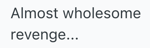 Screenshot 2025 05 15 at 9.08.53 PM Full Time Employee Got Mad At Part Time Employees For Not Doing Enough, So The Part Timers Forced The Full Timer To Do Even More Work